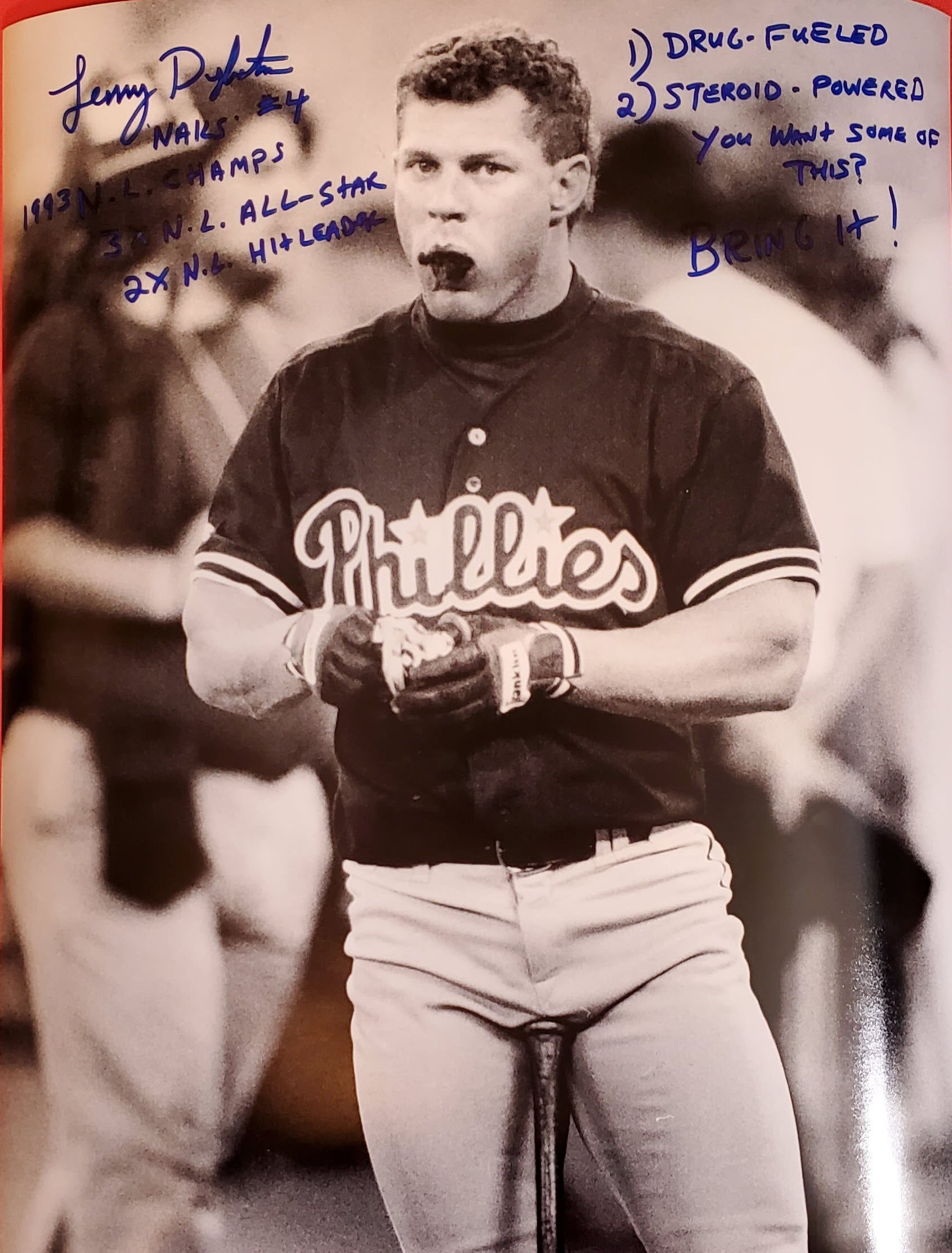 Lenny Dykstra Autographed 16 x 20 Photo Inscription Drug Steroid Bring It Stats