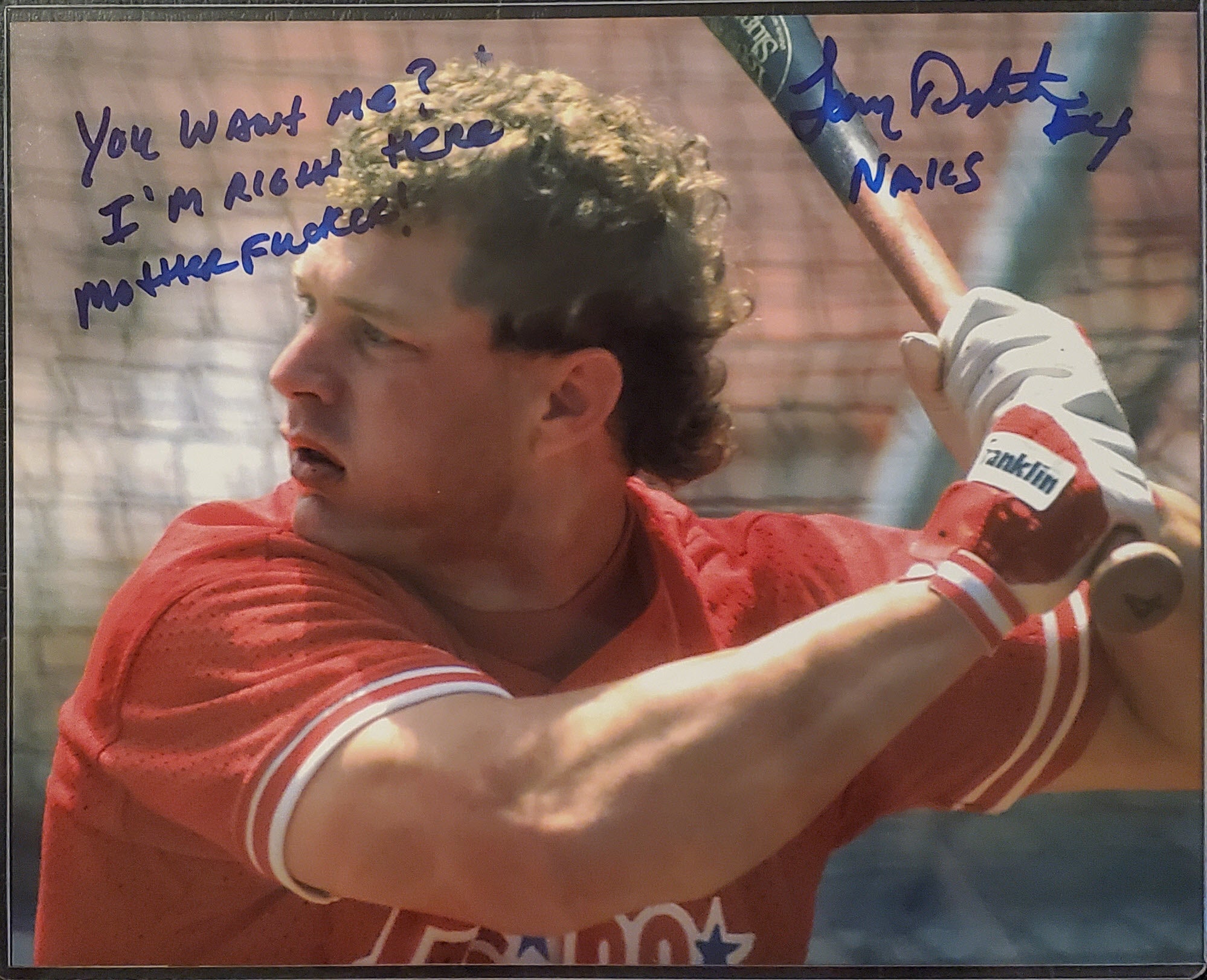 Lenny Dykstra Autographed 8x10 Photo Inscription You Want Me Im Right Here Mother Fucker
