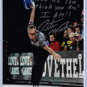 Pete Weber Autographed 8x10 Photo Inscribed Who Do You Think You Are