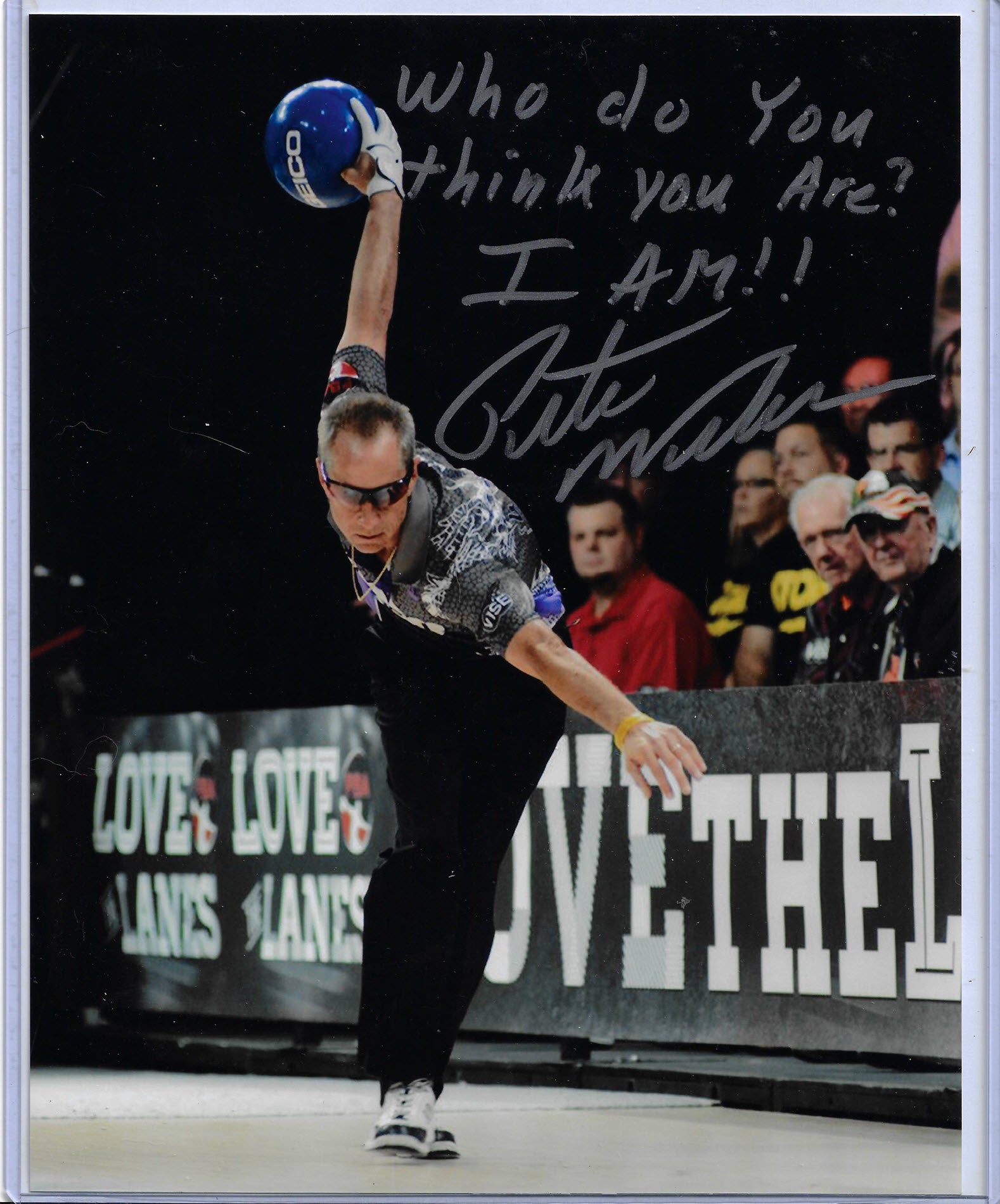 Pete Weber Autographed 8x10 Photo Inscribed Who Do You Think You Are