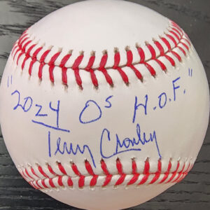 Terry Crowley Autographed OMLB Baseball Inscribed 2024 Os HOF Beckett COA