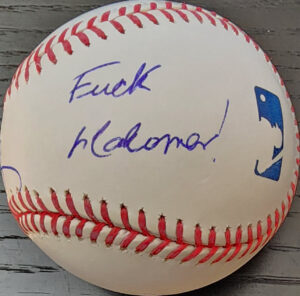 John Rocker Autographed OMLB Baseball Inscribed Fuck Mahomes v2
